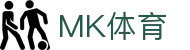 MK体育官方网站 - 赛事资讯秒级同步